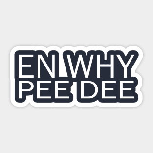 eN whY Pee Dee Sticker